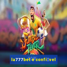 la777bet e confi谩vel