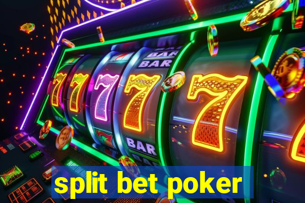 split bet poker