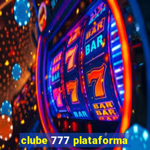 clube 777 plataforma