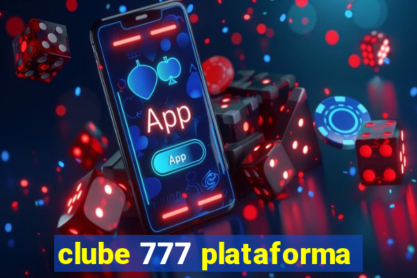 clube 777 plataforma