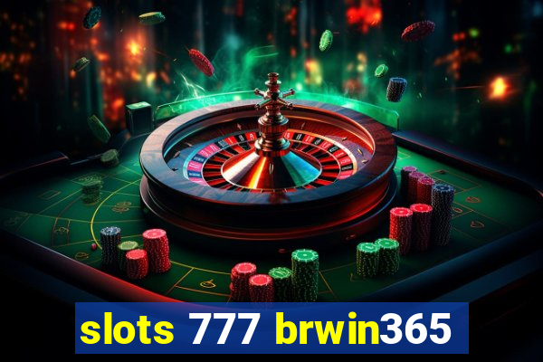 slots 777 brwin365