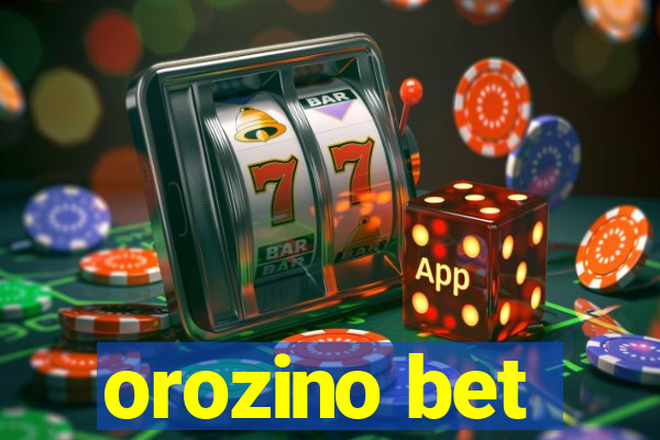 orozino bet