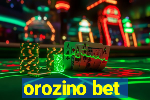 orozino bet