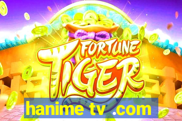 hanime tv .com