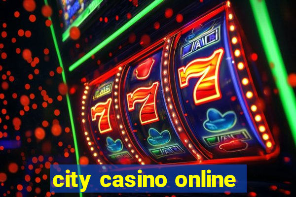 city casino online