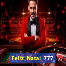 Feliz Natal 777 plataforma login