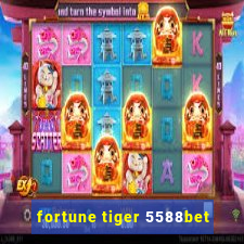 fortune tiger 5588bet