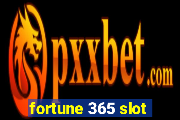 fortune 365 slot