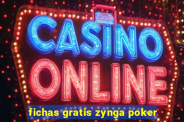 fichas gratis zynga poker