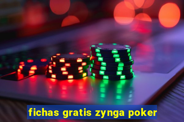 fichas gratis zynga poker