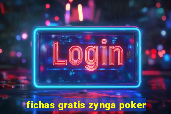 fichas gratis zynga poker