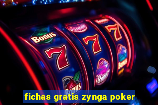 fichas gratis zynga poker