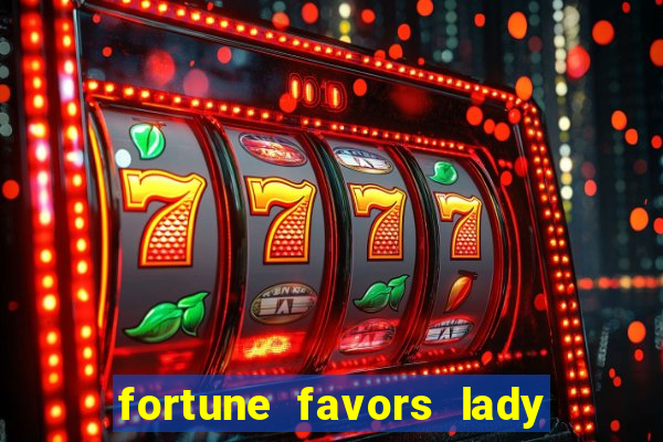 fortune favors lady nikuko assistir dublado