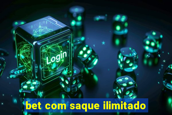 bet com saque ilimitado