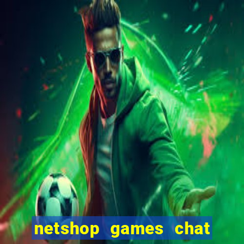 netshop games chat ao vivo