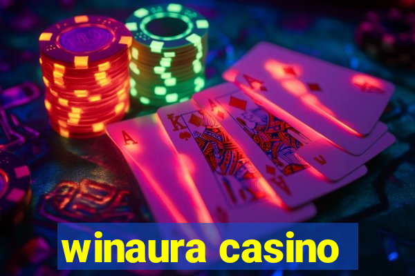 winaura casino