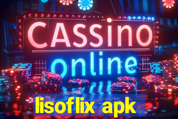 lisoflix apk