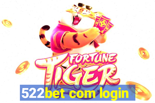 522bet com login