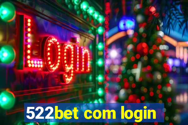 522bet com login