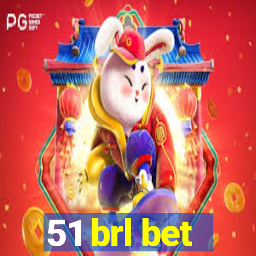 51 brl bet