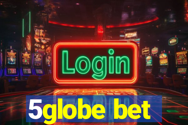 5globe bet