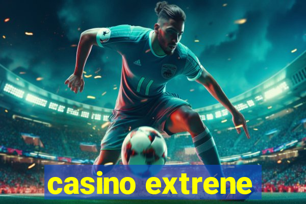 casino extrene