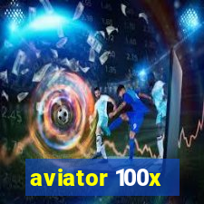 aviator 100x