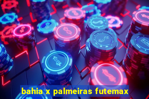 bahia x palmeiras futemax