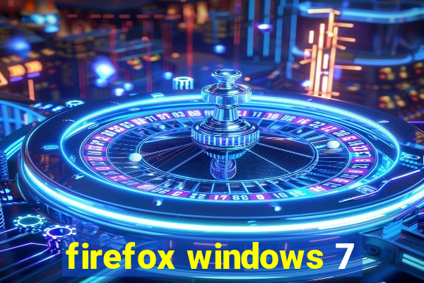 firefox windows 7