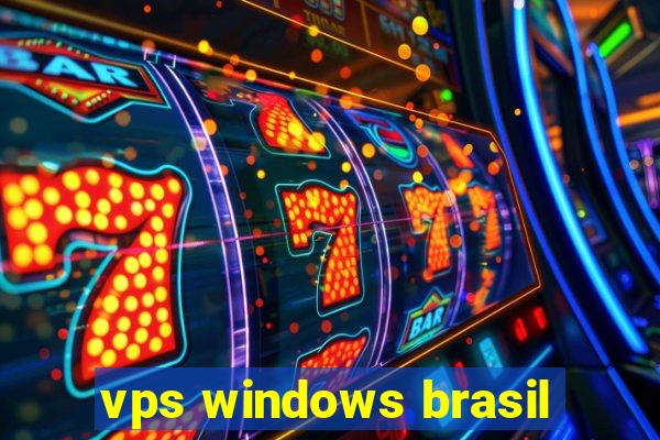 vps windows brasil