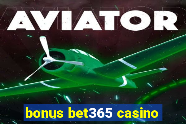 bonus bet365 casino