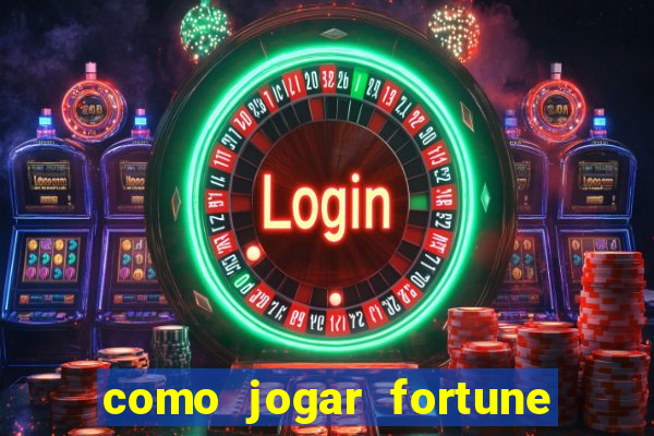 como jogar fortune tiger sem depositar