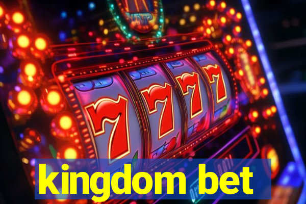 kingdom bet