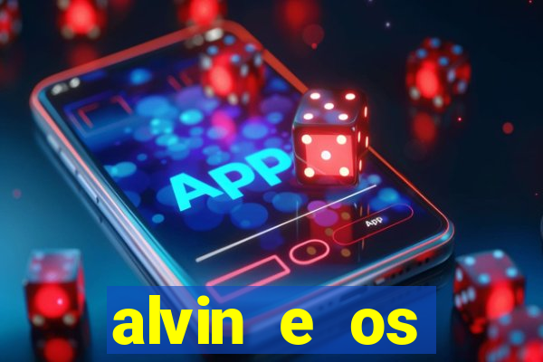 alvin e os esquilos 3 rede canais