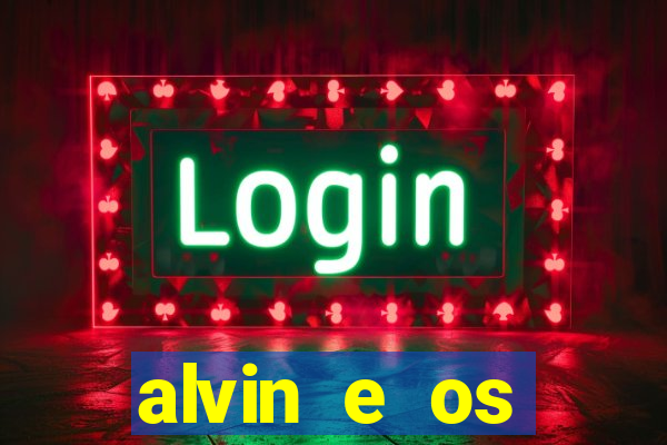 alvin e os esquilos 3 rede canais