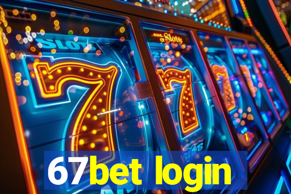 67bet login