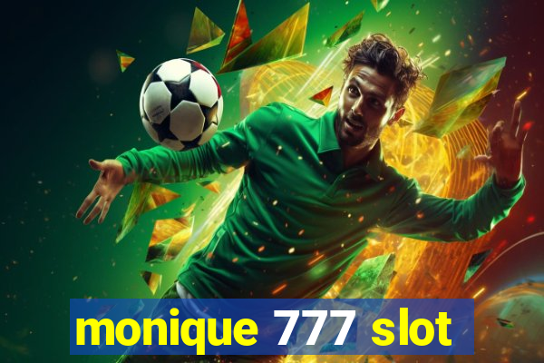 monique 777 slot