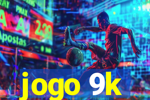 jogo 9k