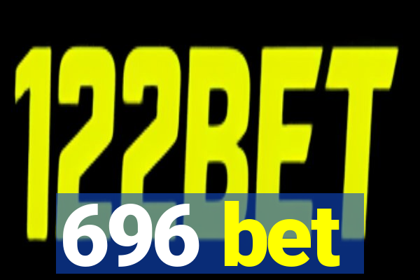 696 bet