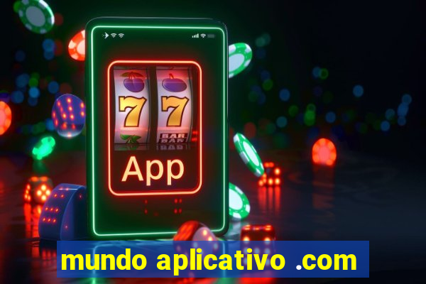 mundo aplicativo .com