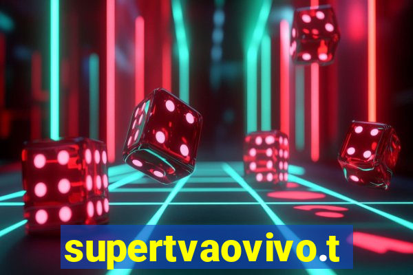 supertvaovivo.tv