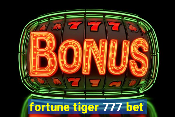 fortune tiger 777 bet