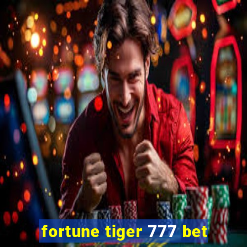 fortune tiger 777 bet