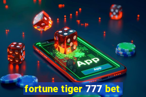 fortune tiger 777 bet