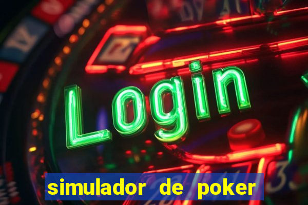 simulador de poker texas holdem gratis