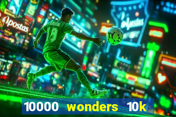 10000 wonders 10k ways slot free play