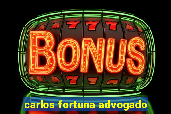 carlos fortuna advogado