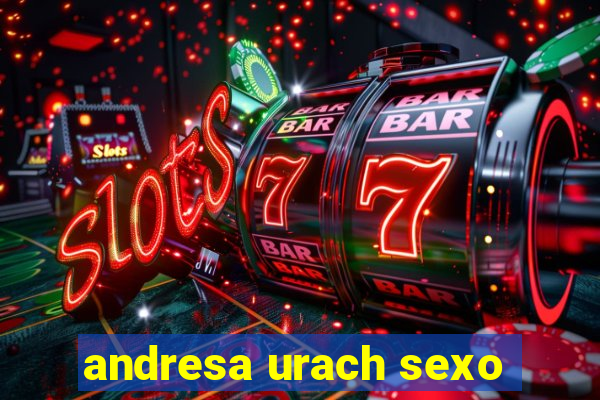 andresa urach sexo