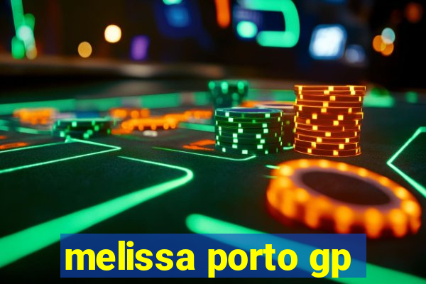 melissa porto gp