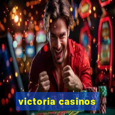 victoria casinos